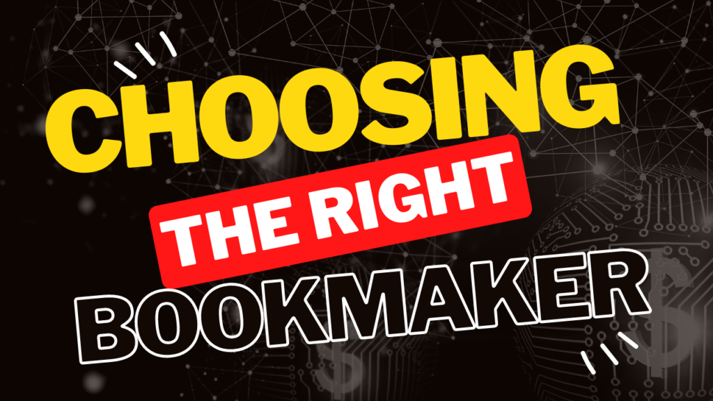 choosing the right bookmaker